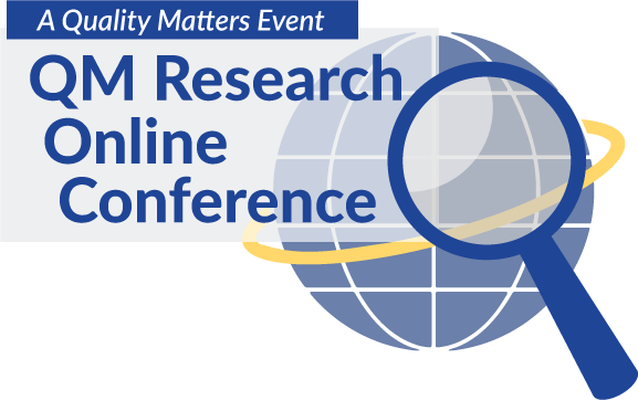 QM Online Research Conference, A Quality Matters Event